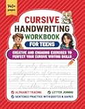 Cursive Handwriting Workbook for Teens: Creative and engaging exercises to perfect your cursive writing skills