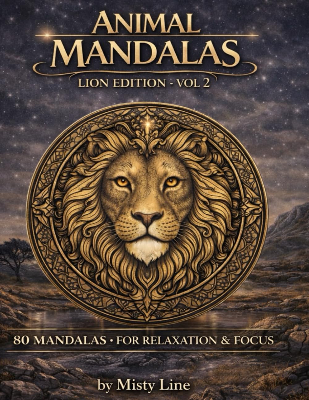 Animal Mandalas – Lions Edition, Volume 2: 80 Abstract Lion-Inspired Mandalas for Calm, Balance & Relaxation