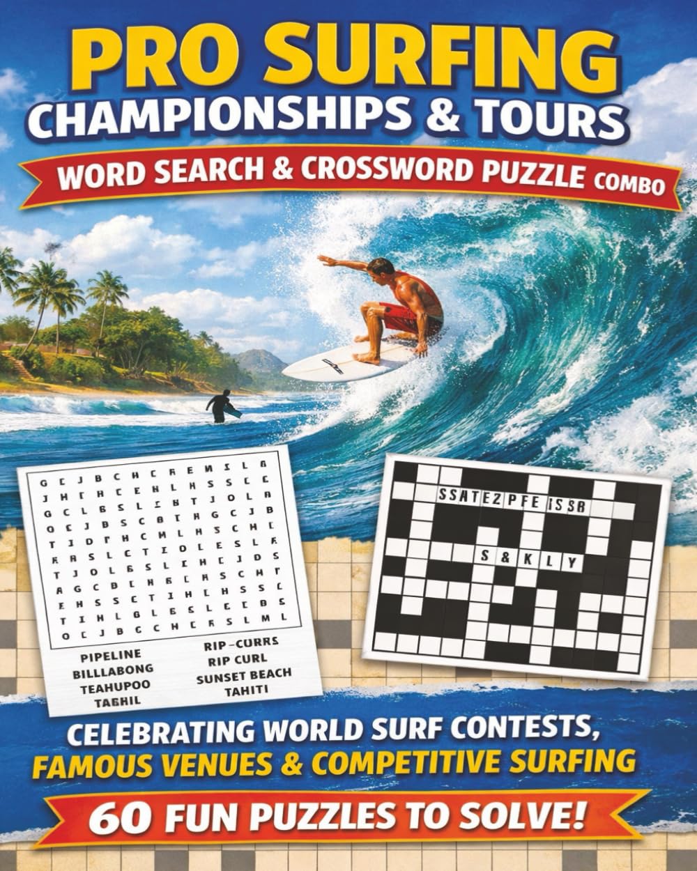 Trivia Combo: Pro Surfing Championships & Tours: Word Search & Crossword Combo Puzzles Celebrating World Surf Contests, Famous Venues & Competitive Surfing