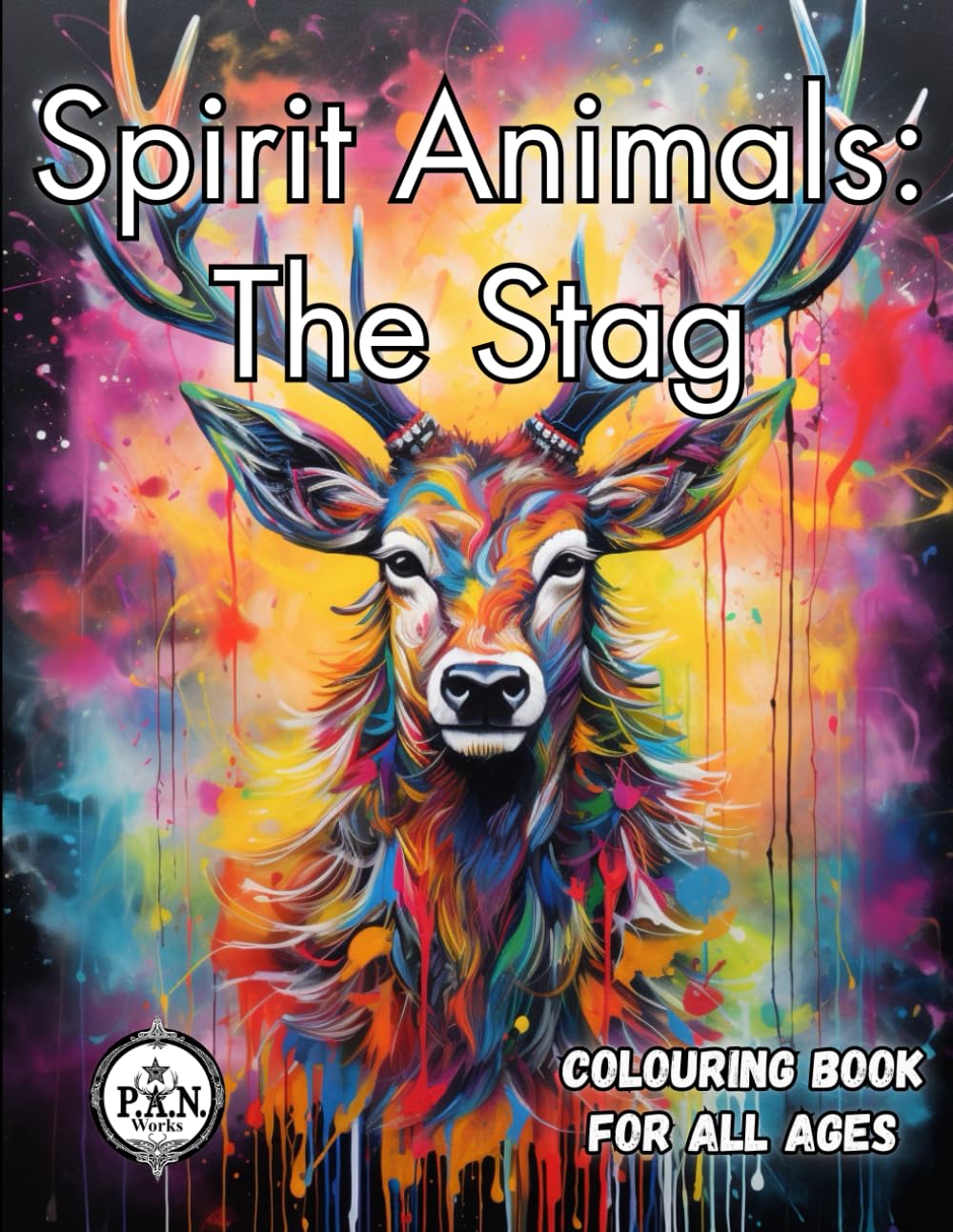 THE STAG Spirit Animals Colouring Book For All Ages: Mindfulness with your animal guide