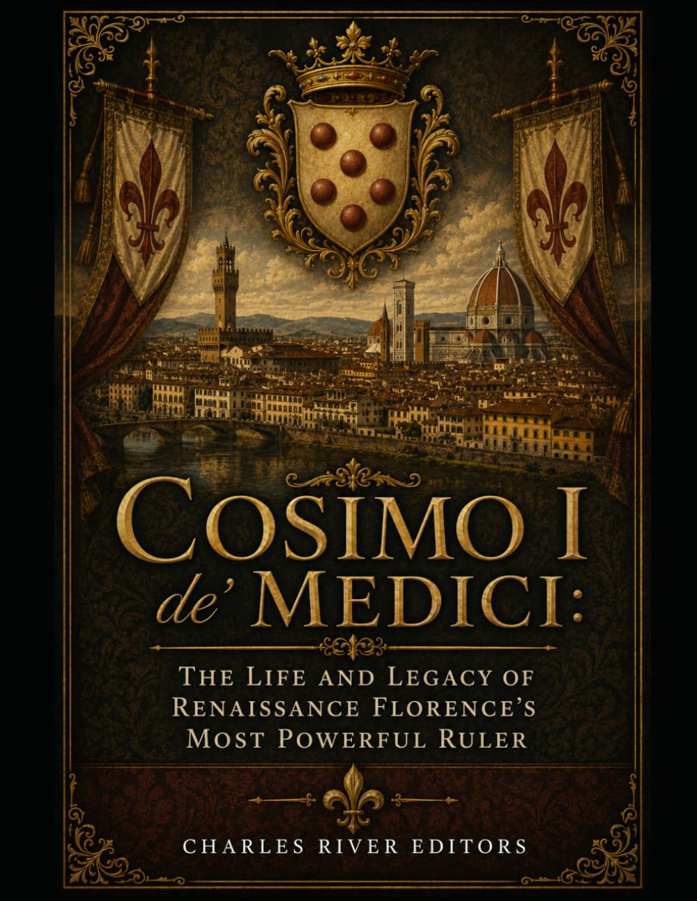Cosimo I de' Medici: The Life and Legacy of Renaissance Florence’s Most Powerful Ruler