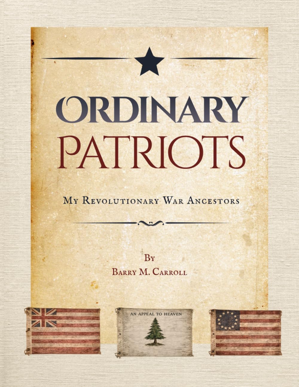 Ordinary Patriots: My Revolutionary War Ancestors