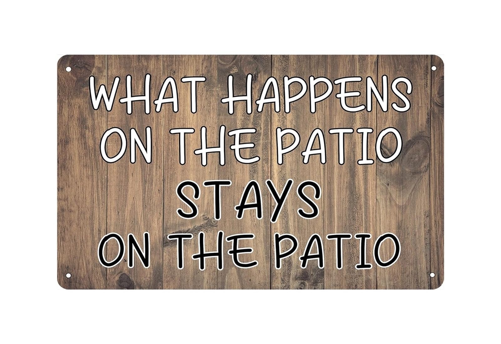 PKNVKZIDK What Happens On The Patio Stays On The Patio Metal Tin Sign Funny Outdoor Wall Decor for Deck Porch Backyard 8 X 12 inch