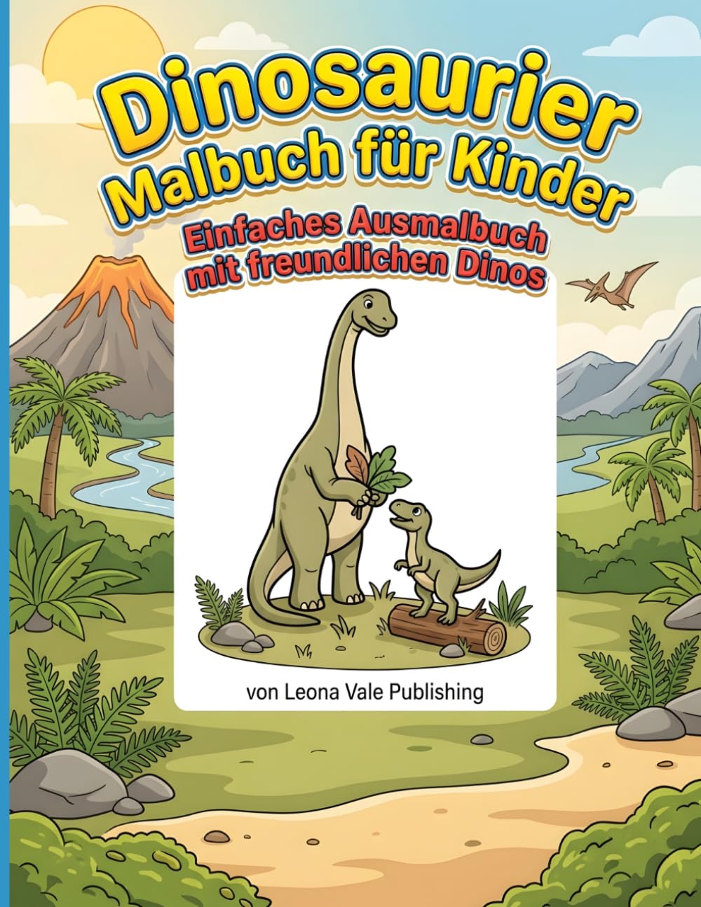 Dinosaurier Malbuch für Kinder: Einfaches Ausmalbuch mit freundlichen Dinos