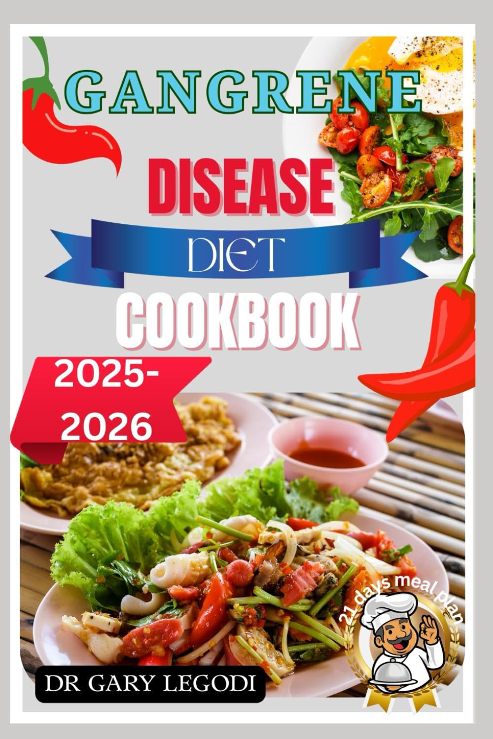 Gangrene Disease Diet Cookbook: Healing Recipes & Nutritional Strategies To Promote Circulation, Immunity, And Recovery