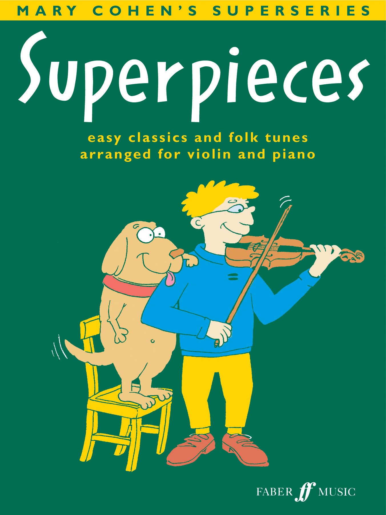 Superpieces:(Violin and Piano) (Faber Edition: Superpieces)