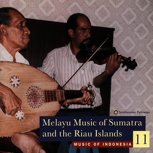 Music Of Indonesia 11 Melayu Music Of Sumatra And The Riau Islands