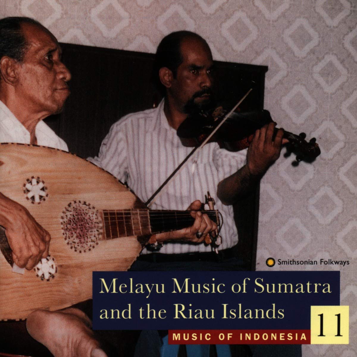 Music of Indonesia, Vol. 11: Melayu Music of Sumatra and the Riau Islands
