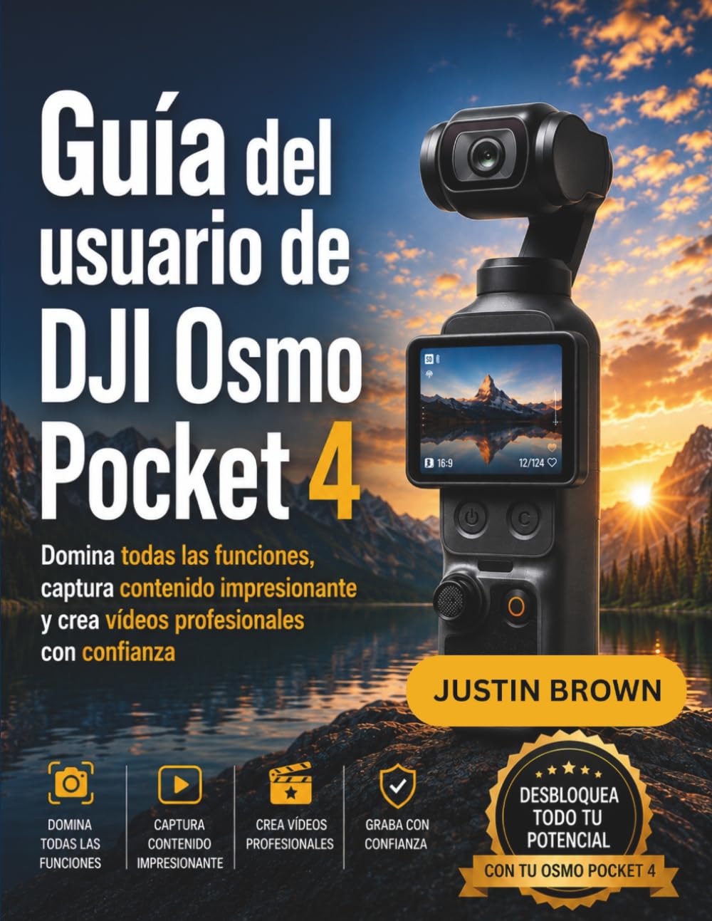 Guía del usuario de DJI Osmo Pocket 4: Domina todas las funciones, captura contenido impresionante y crea vídeos profesionales con confianza