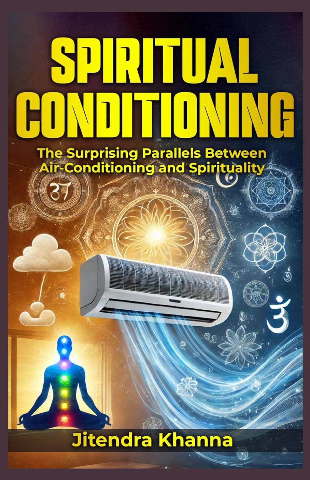 Spiritual Conditioning: The Surprising Parallels Between Air-Conditioning and Spirituality