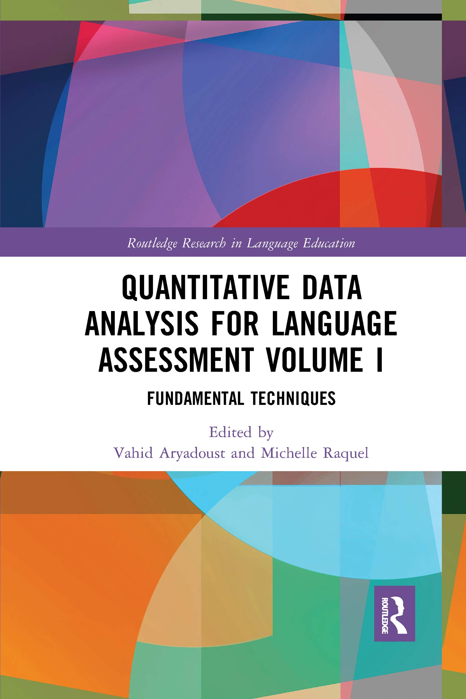 Quantitative Data Analysis for Language Assessment Volume I (Routledge Research in Language Education)
