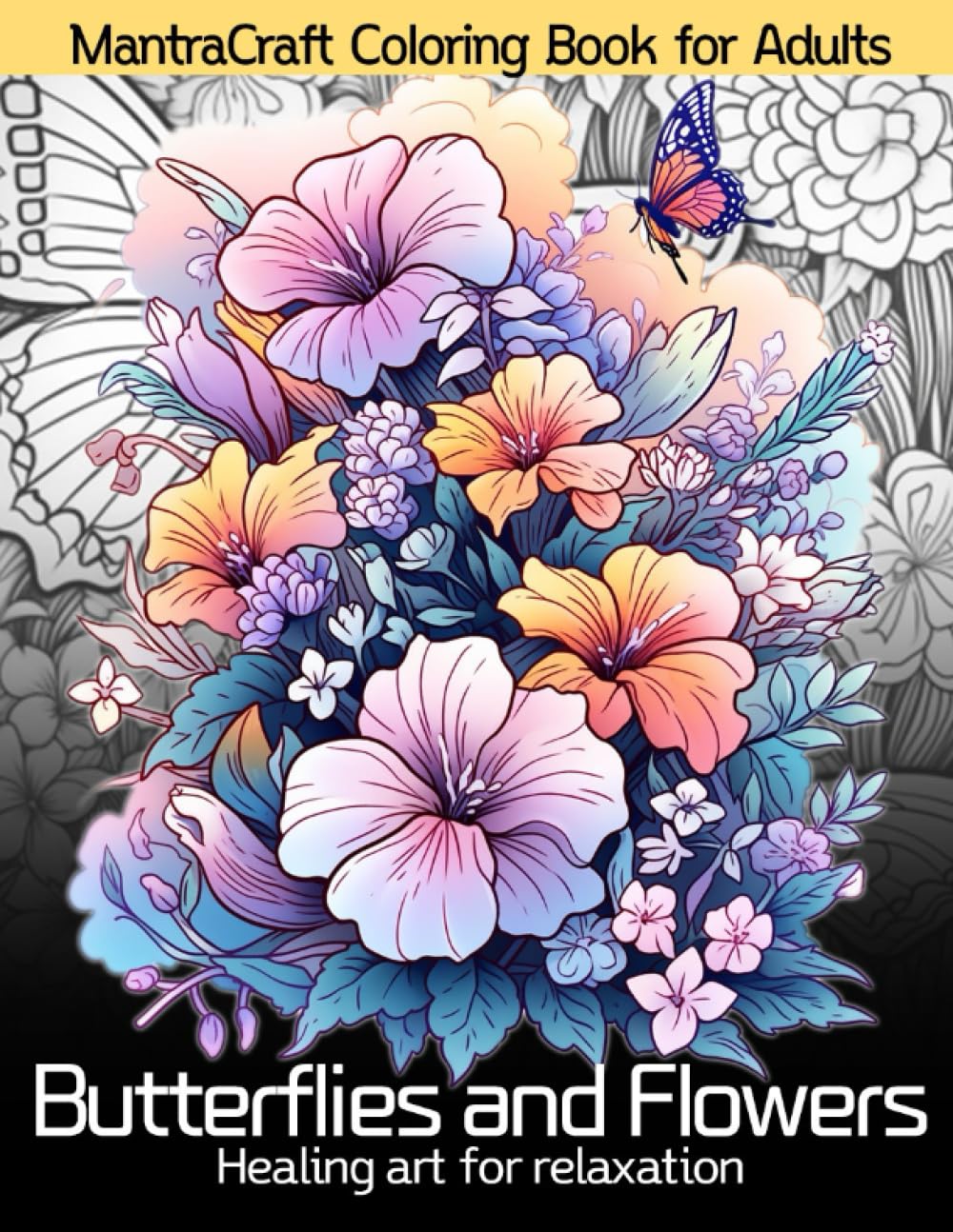 Coloring Book for Inner Peace for Adults : Butterflies and Flowers : An Inspiring Coloring Book for Tension Relief: Discover Inner Peace Through