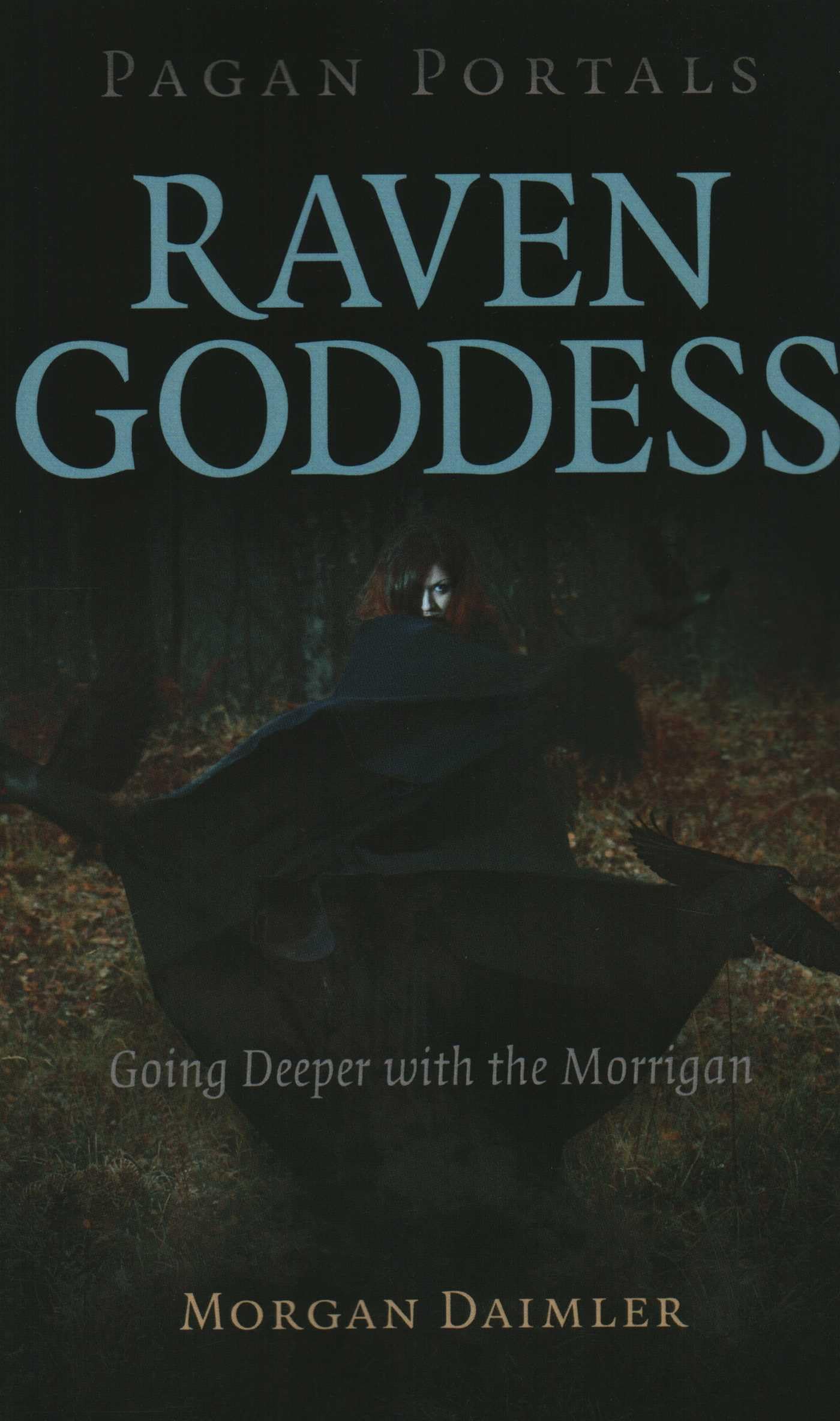 Pagan Portals - Raven Goddess by Morgan Daimler (Paperback Book)