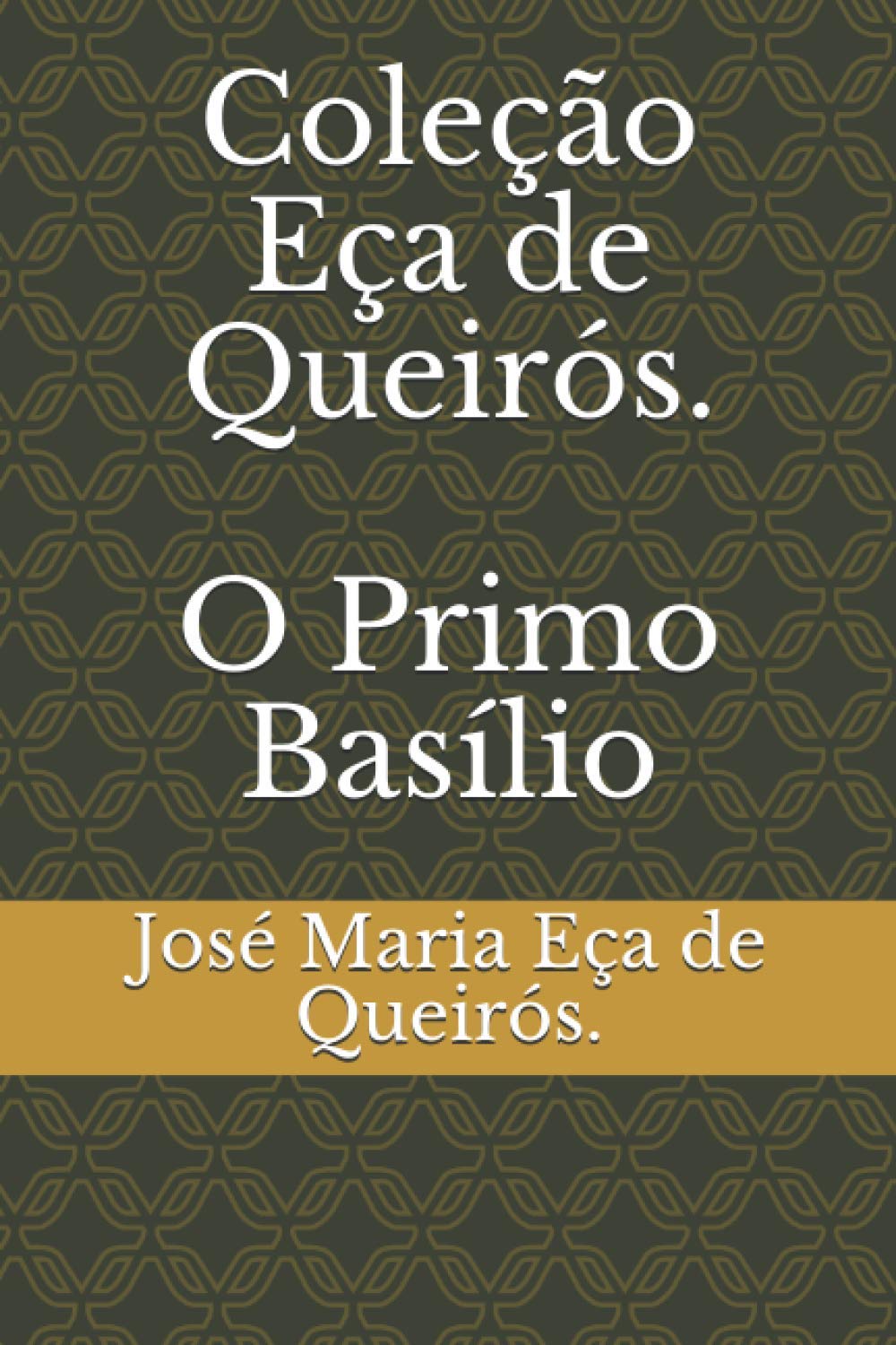 Coleção Eça de Queirós. O Primo Basílio