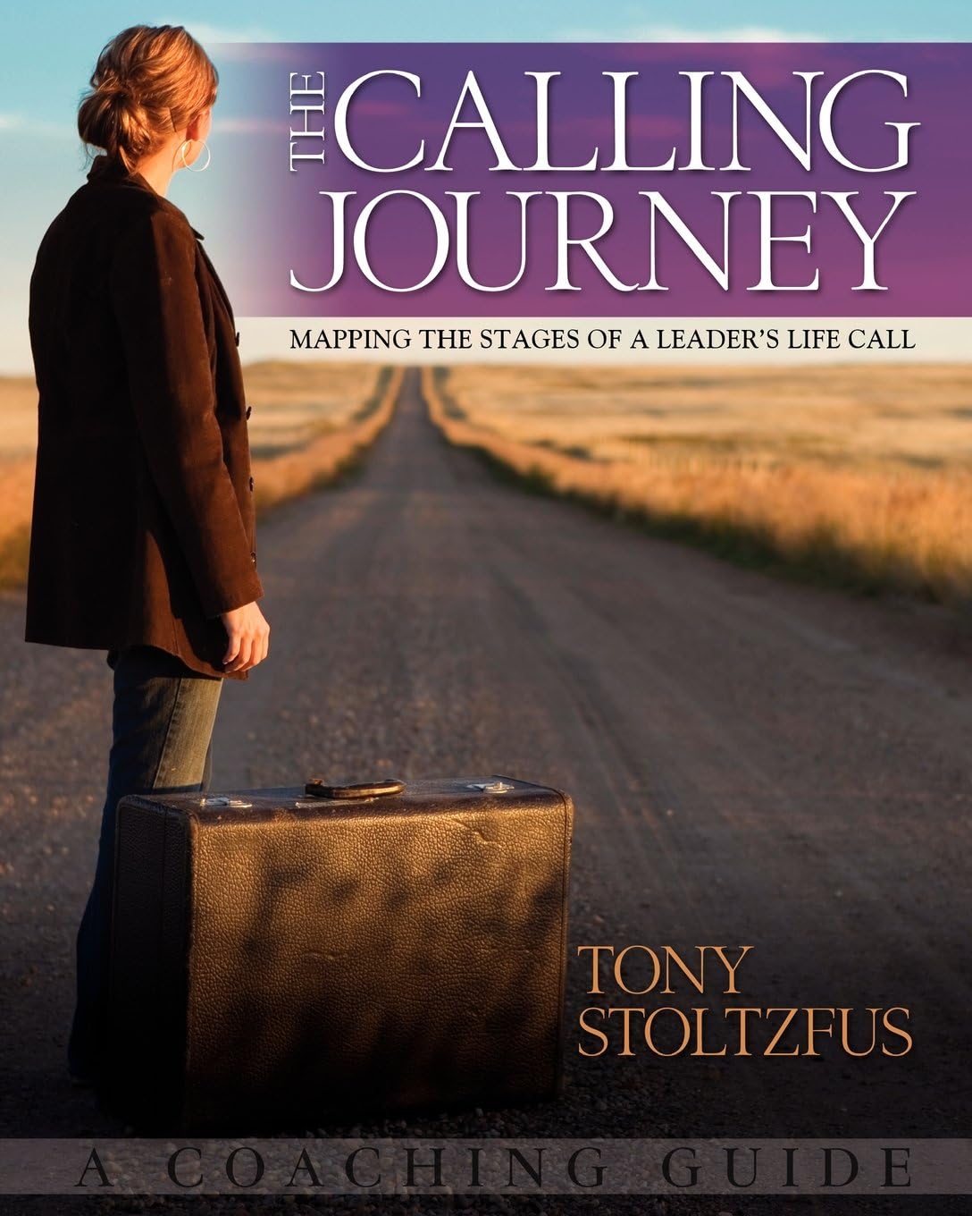 The Calling Journey: Mapping the Stages of a Leader's Life Call - A Coaching Guide Paperback – Illustrated, November 6, 2010