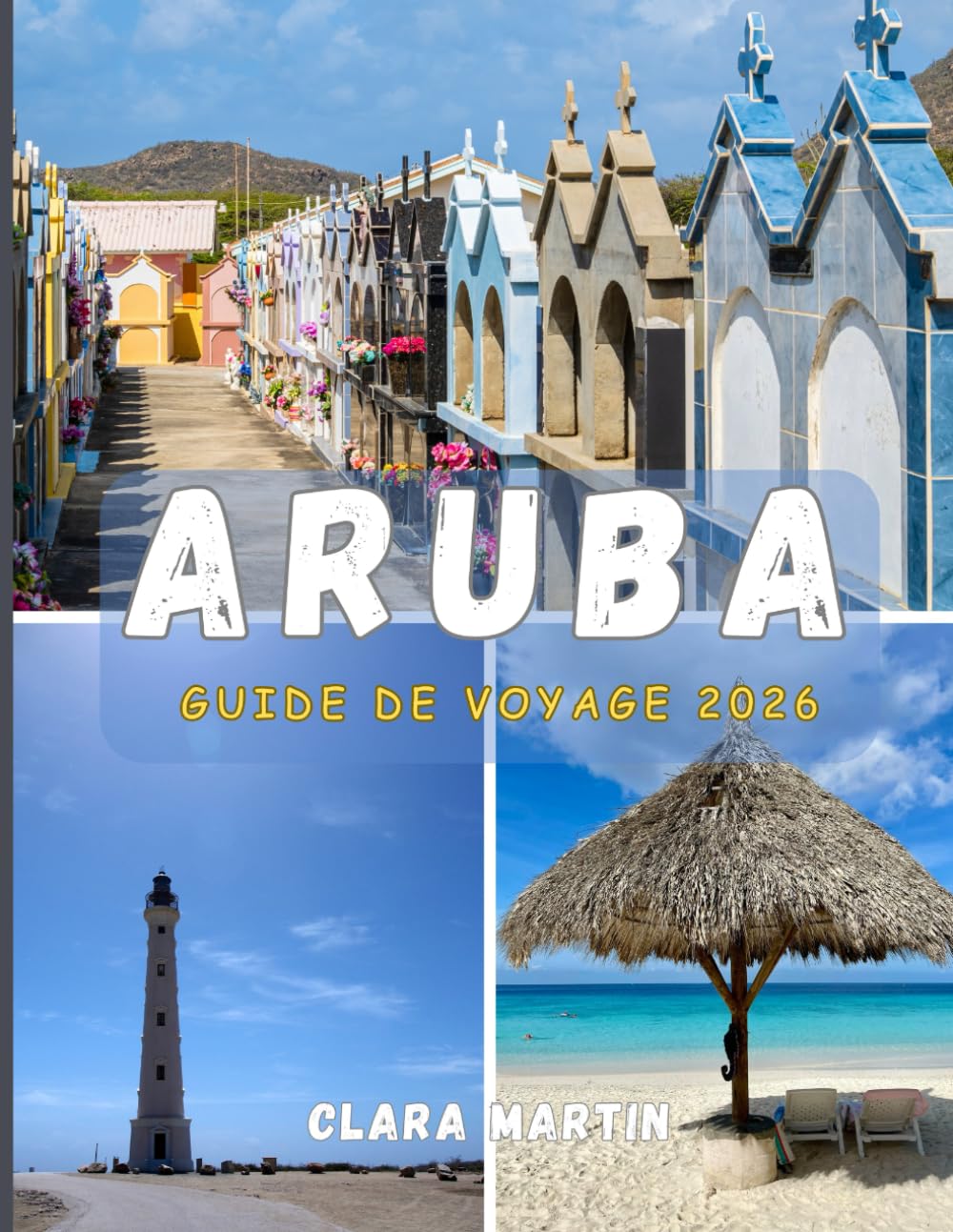 ARUBA GUIDE DE VOYAGE 2026: Découvrez l'île du bonheur grâce à des conseils d'initiés, des attractions incontournables et des trésors cachés.