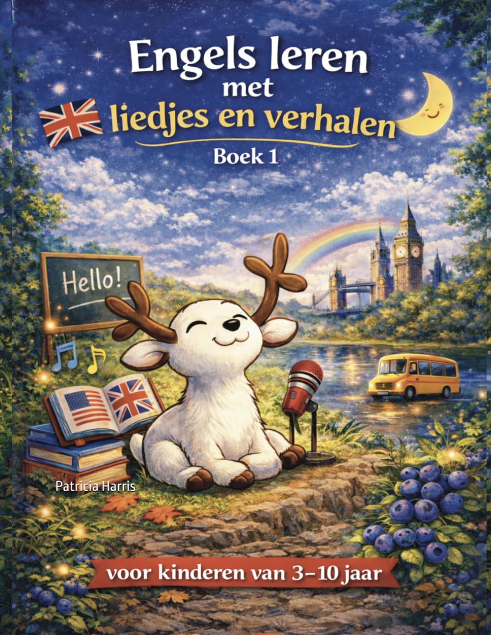 Engels leren voor kinderen – Liedjes en verhalen (3-10 jaar) | Leuk en eenvoudig Engels leren | Boek 1: spelenderwijs Engels leren