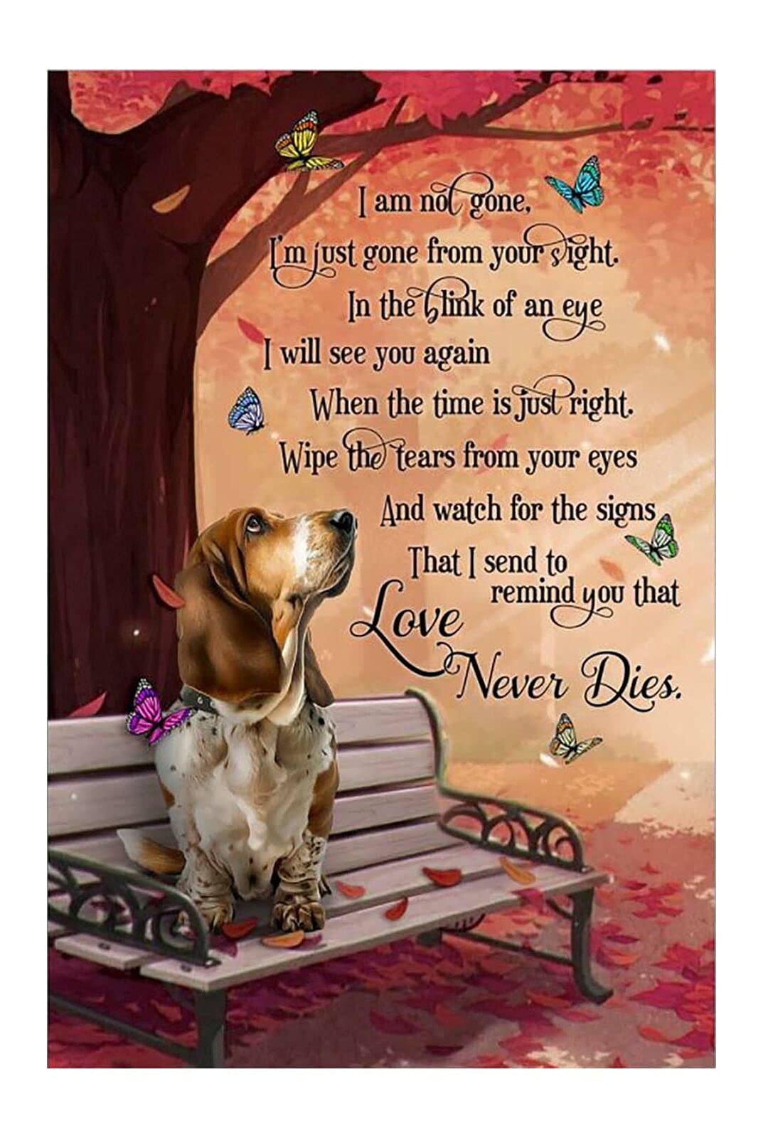 Tnnd Earth Tones Basset Hound And Butterfly I Am Not Gone I¡¯M Just Gone From Your Sight Metal Sign Bathroom Decor Vintage Mural 8X12 Inches