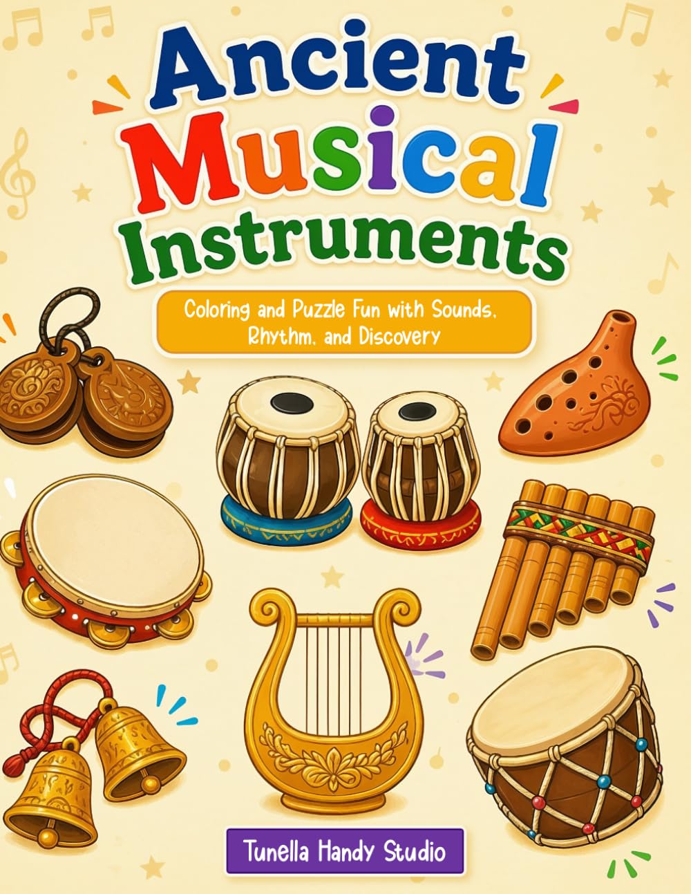 Ancient musical instruments: Coloring and puzzle fun with sounds, rhythm, and discovery