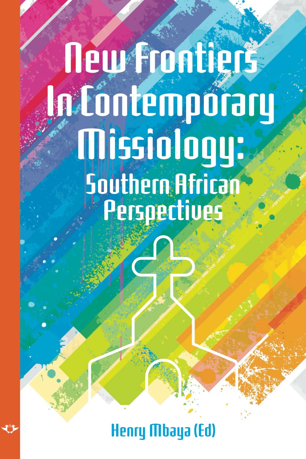 New Frontiers in Contemporary Missiology: Southern African Perspectives