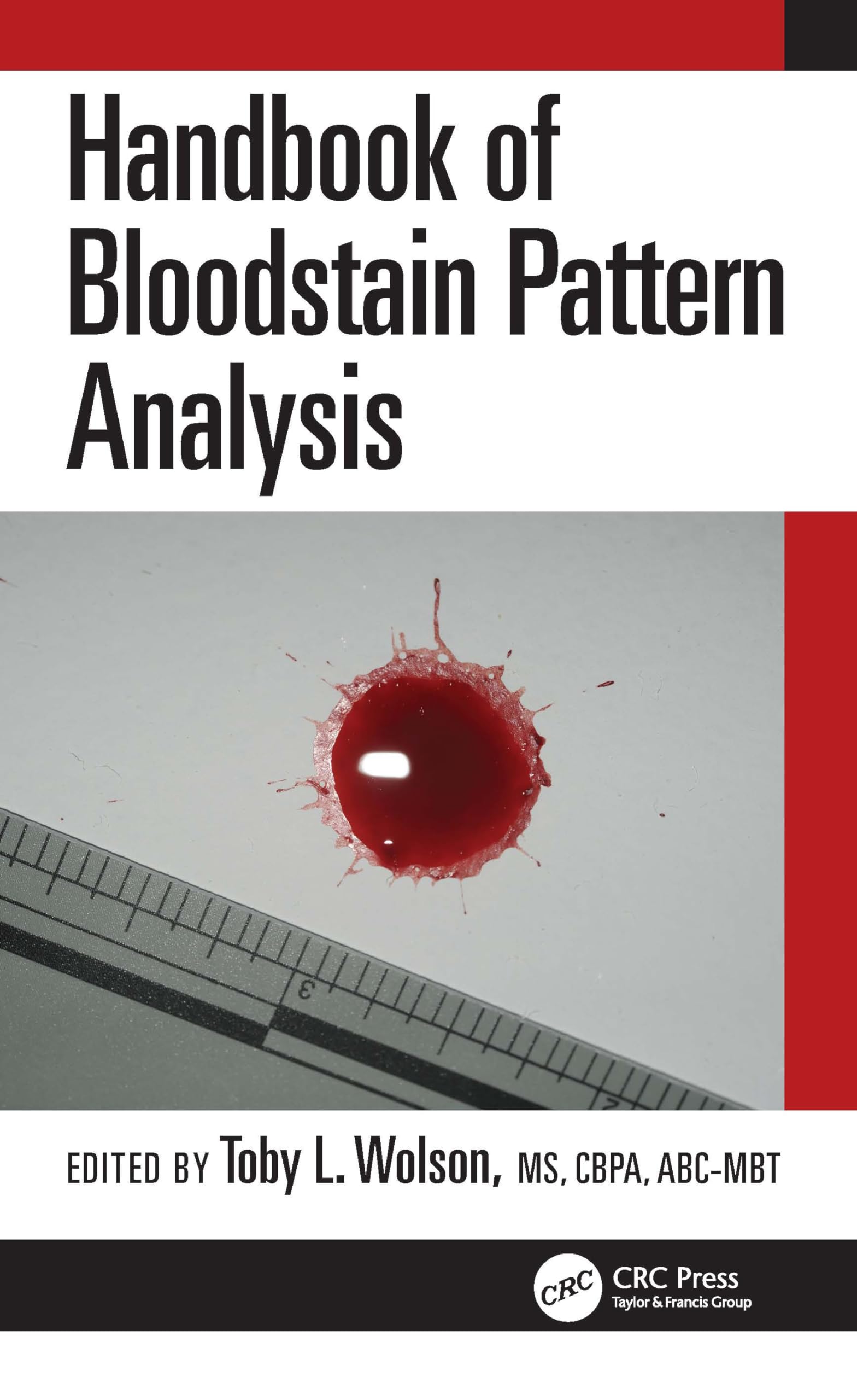 Handbook of Bloodstain Pattern Analysis