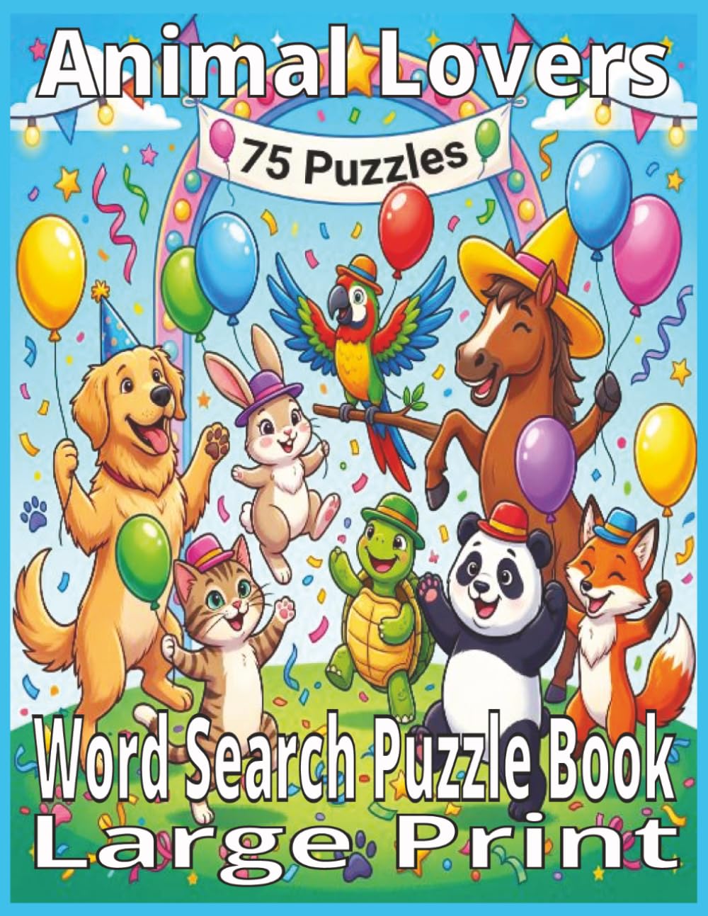 Animal Lovers Word Search Puzzle Book: 75 Puzzles Large Print