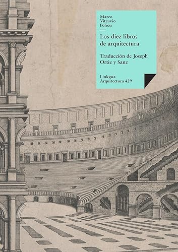 Los diez libros de arquitectura (Historia-Arquitectura, Band 429)