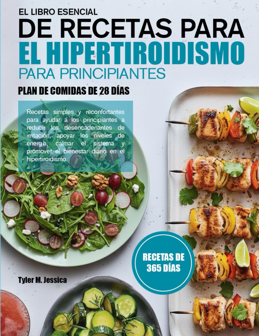 EL LIBRO ESENCIAL DE RECETAS PARA EL HIPERTIROIDISMO PARA PRINCIPIANTES