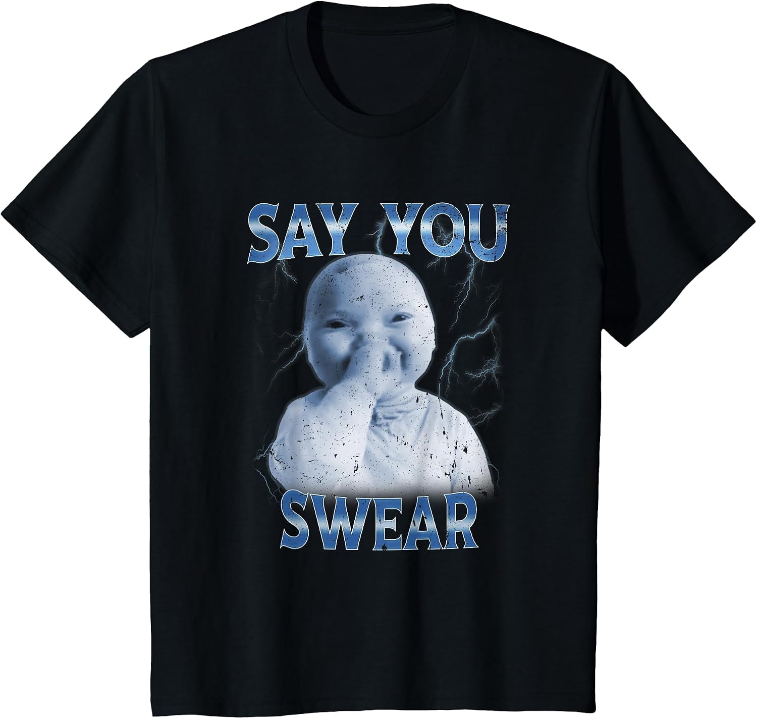 Grunge Say You Swear Ai Niche Baby Holding Laugh Genz Meme T-Shirt