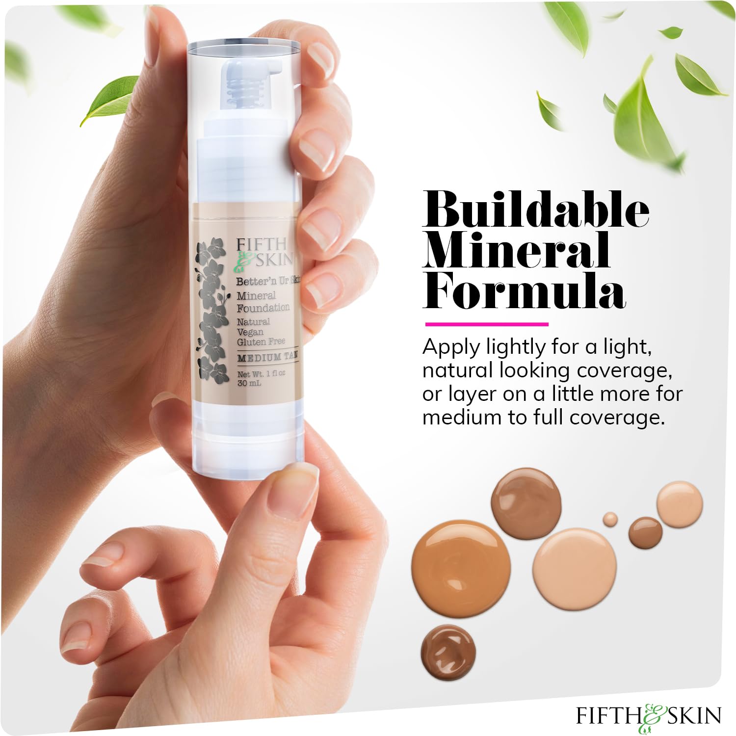 Fifth & Skin: Better’n Ur Skin Liquid Foundation (MEDIUM TAN) - Natural, Organic, Vegan, Cruelty-Free - Gluten-Free Beauty with Buildable Coverage and Palm-Free Luxury - 1 oz