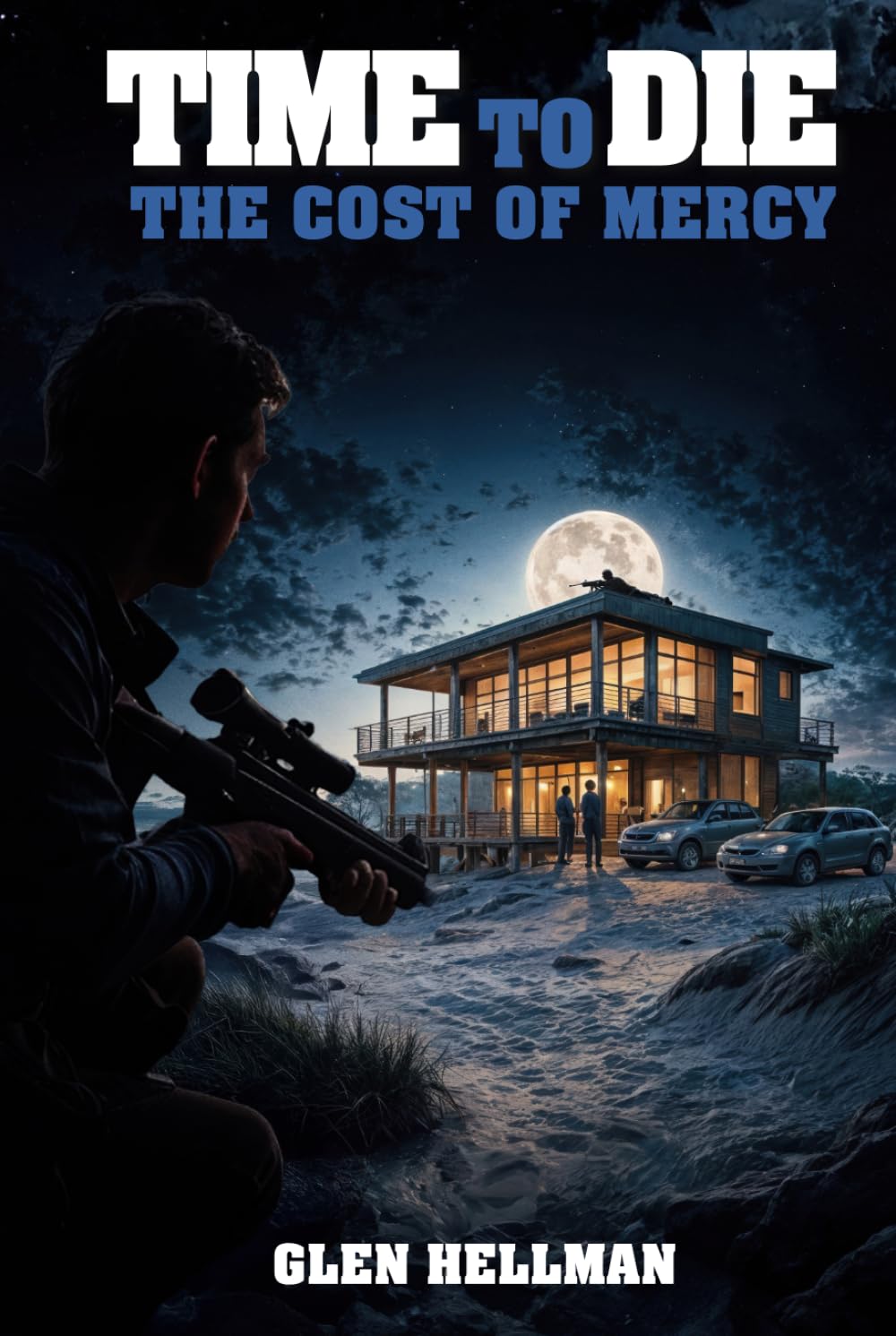 Time to Die: The Cost of Mercy (The Greg Newsome Series)