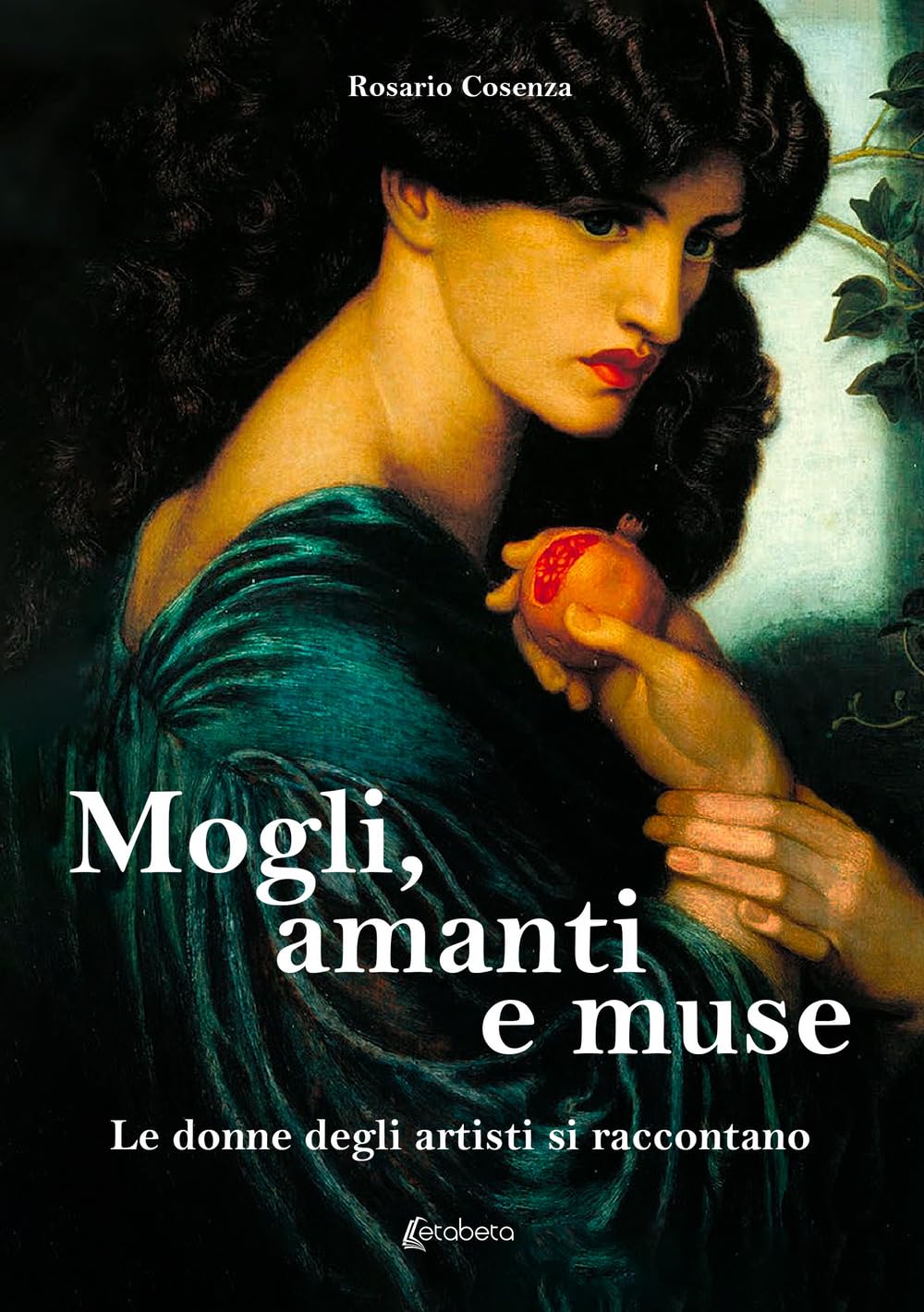Mogli, Amanti E Muse. Le Donne Degli Artisti Si Raccontano - 4