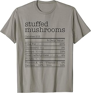 Stuffed Mushrooms Nutrition Facts Thanksgiving Christmas T-Shirt