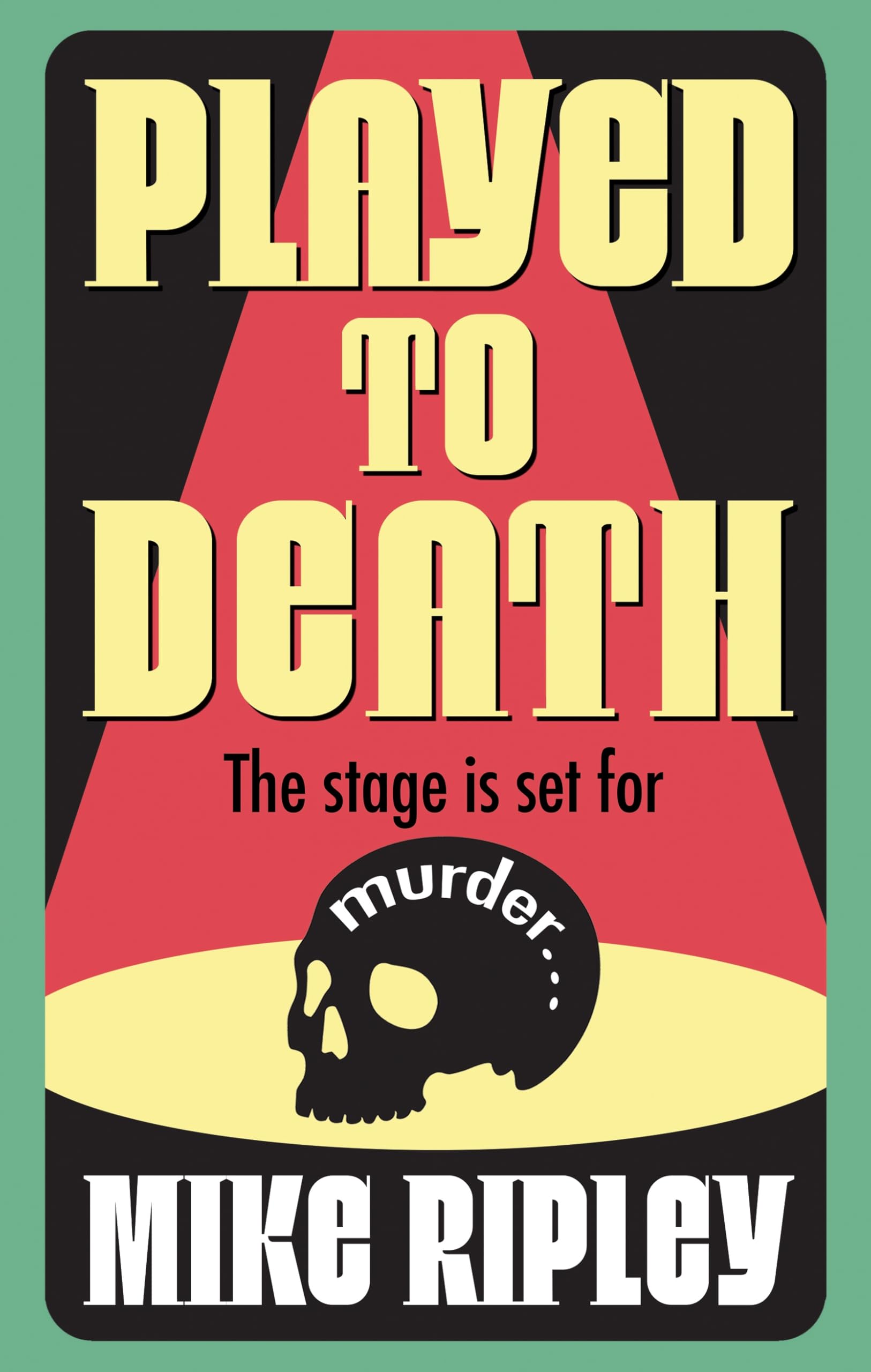 Played to Death by Mike Ripley - 9781448317684