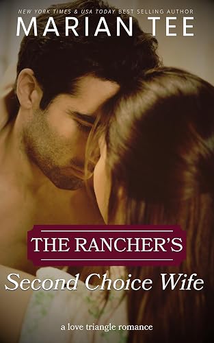 The Rancher's Second Choice Wife (Billionaires of Evergreen, Texas)