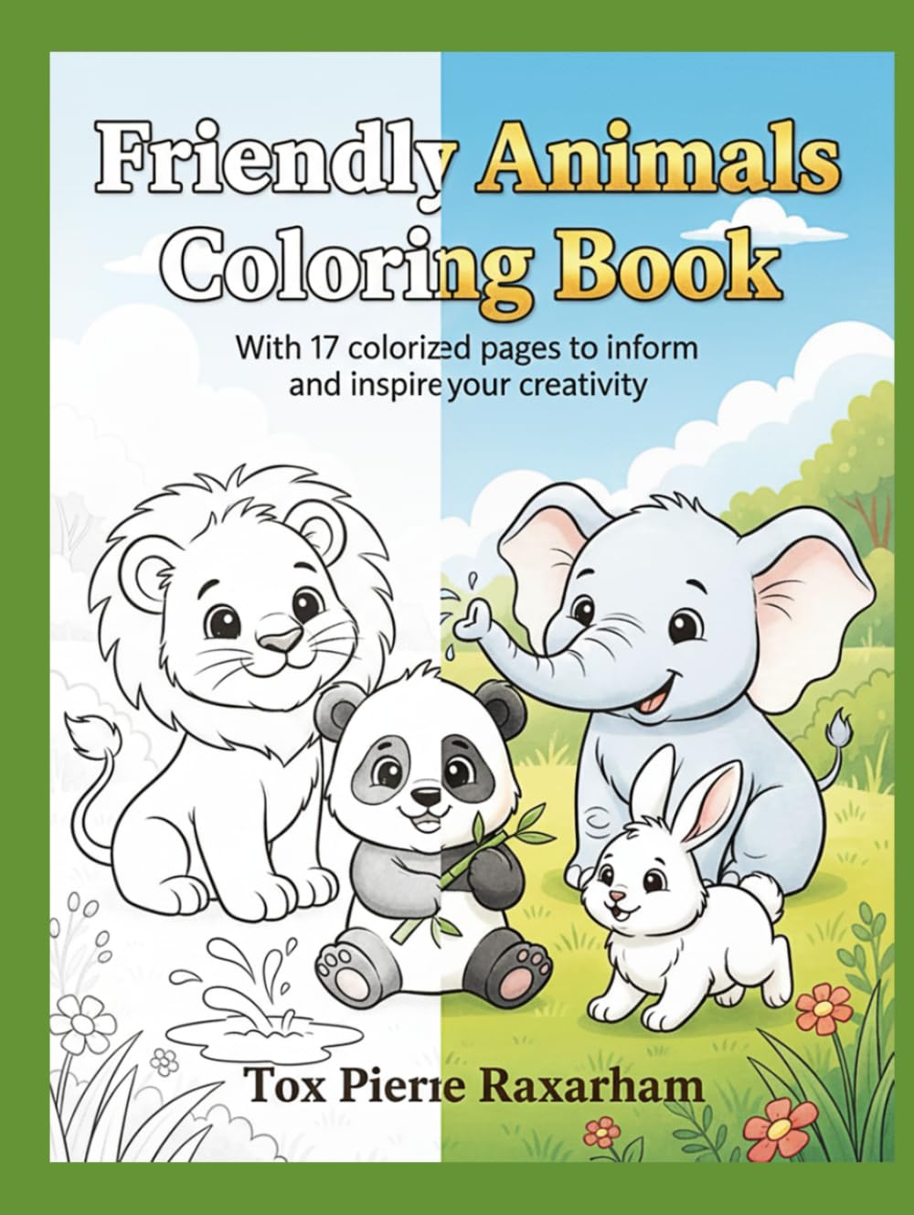 Friendly Animals Coloring Book: With 17 colorized pages to inform and inspire your creativity (Serenity Coloring Collection)