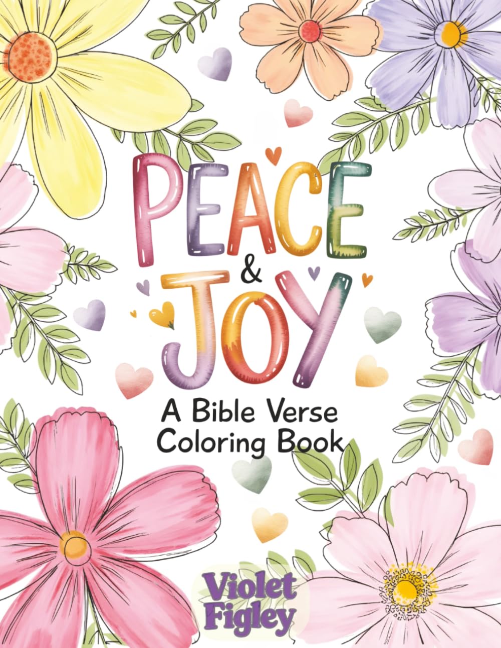 Peace & Joy: A Bible Verse Coloring Book (Bible Coloring Books for Adults)