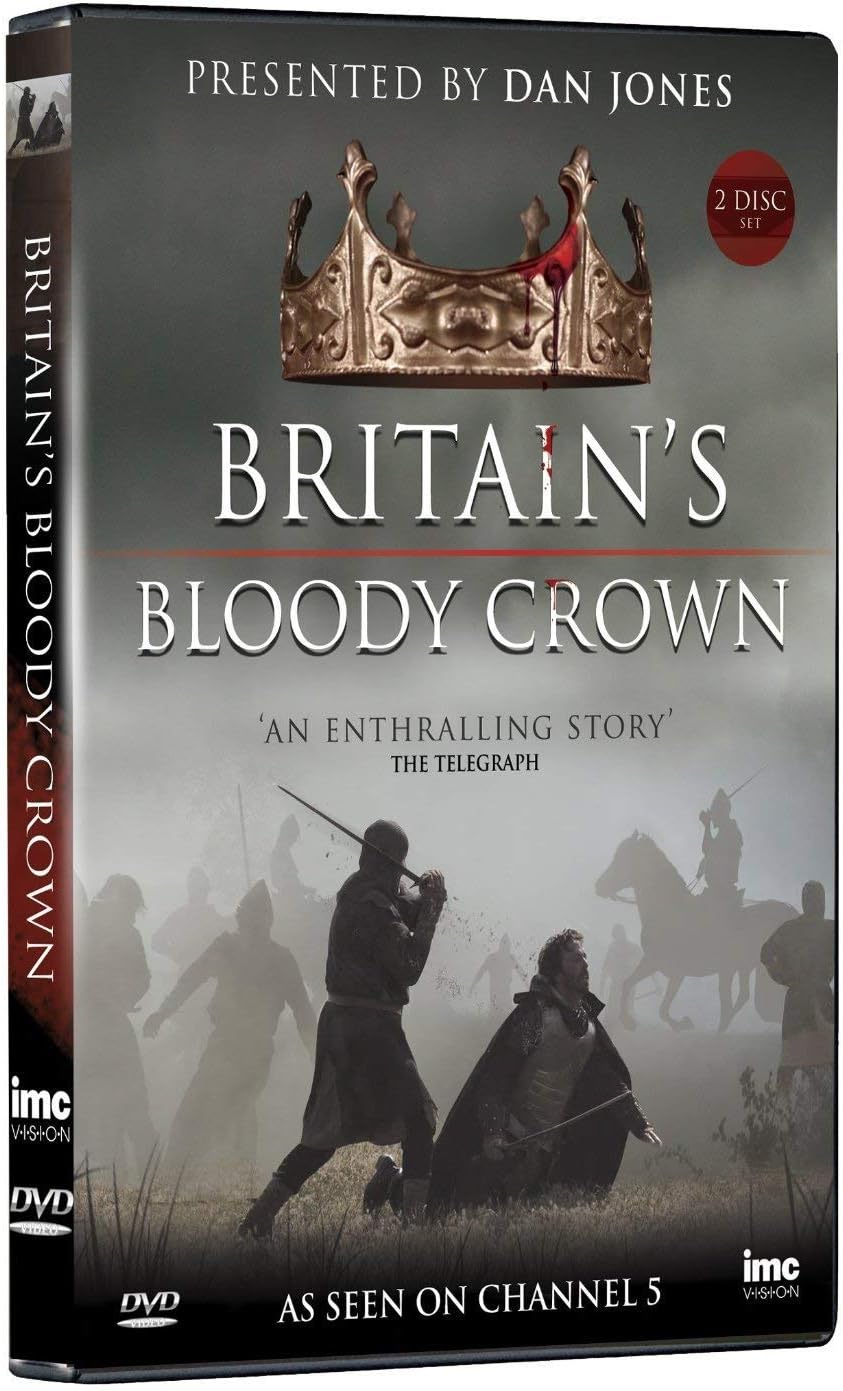 Britains Bloody Crown - Presented by Dan Jones - As Seen on Channel 5
