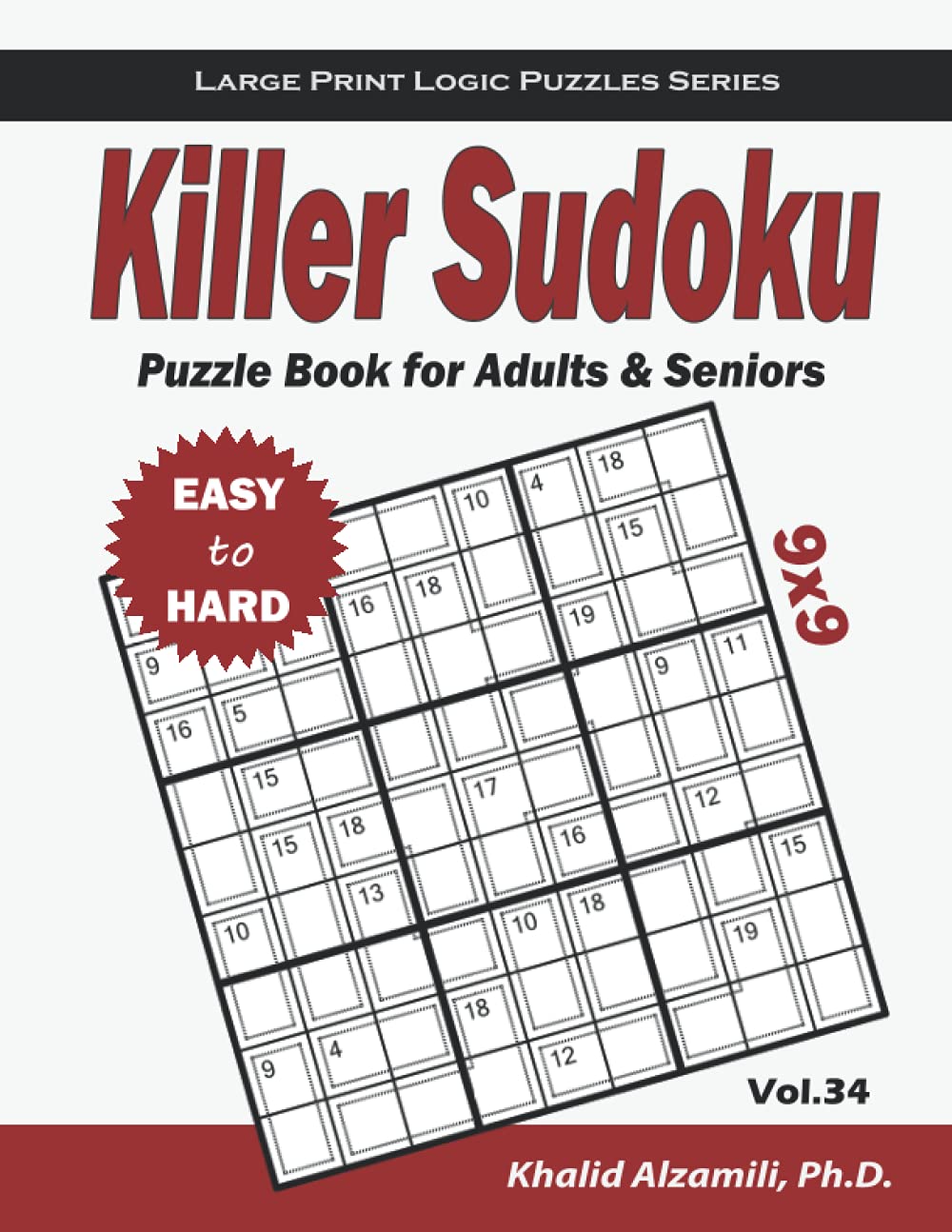 Killer Sudoku Puzzle Book for Adults & Seniors: 100 Large Print (9x9) Easy to Hard Puzzles (Large Print Logic Puzzles Series)