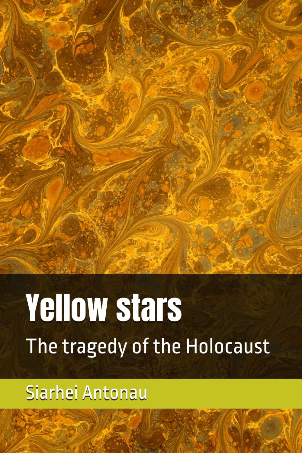 Yellow stars: The tragedy of the Holocaust