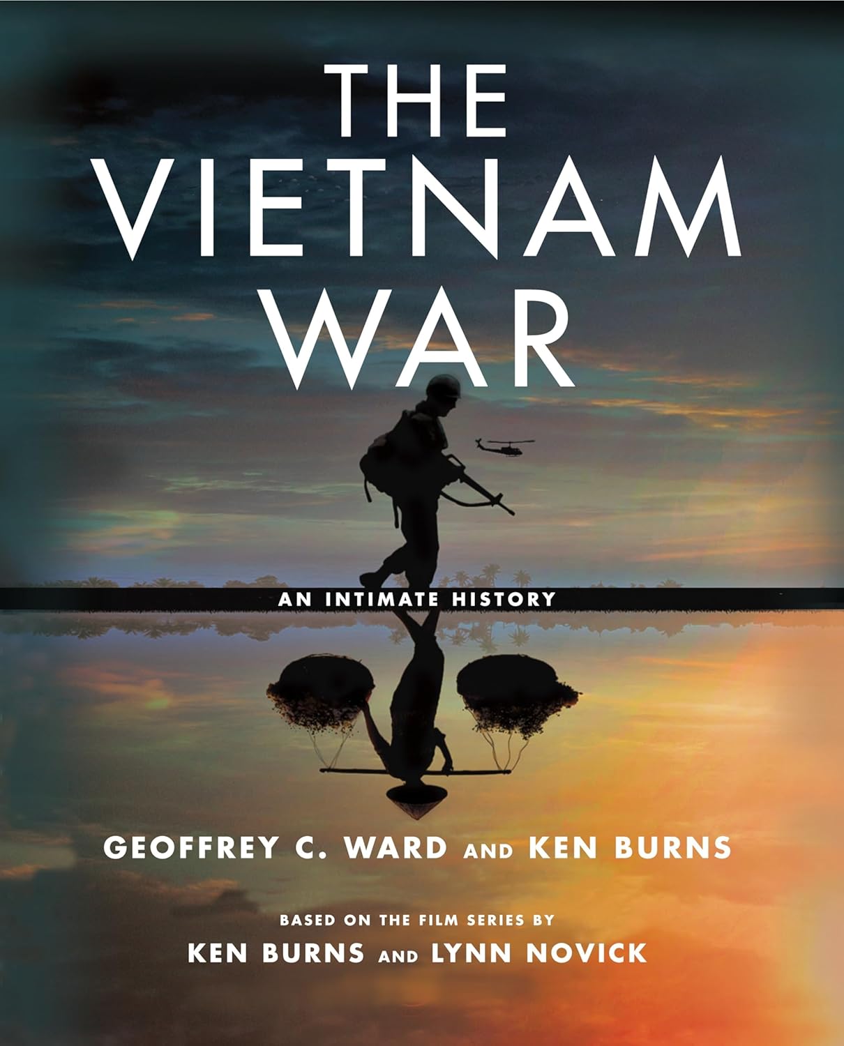 Cover of “The Vietnam War: An Intimate History” by Geoffrey C. Ward and Ken Burns, featuring historical images of the Vietnam War with a focus on soldiers and helicopters.