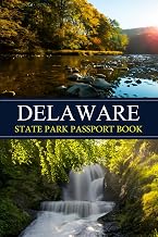 Delaware State Parks Bucket List: Plan the Perfect Trip and Keep a Record of Your Favorite Moments in Nature (USA State Park Adventures)