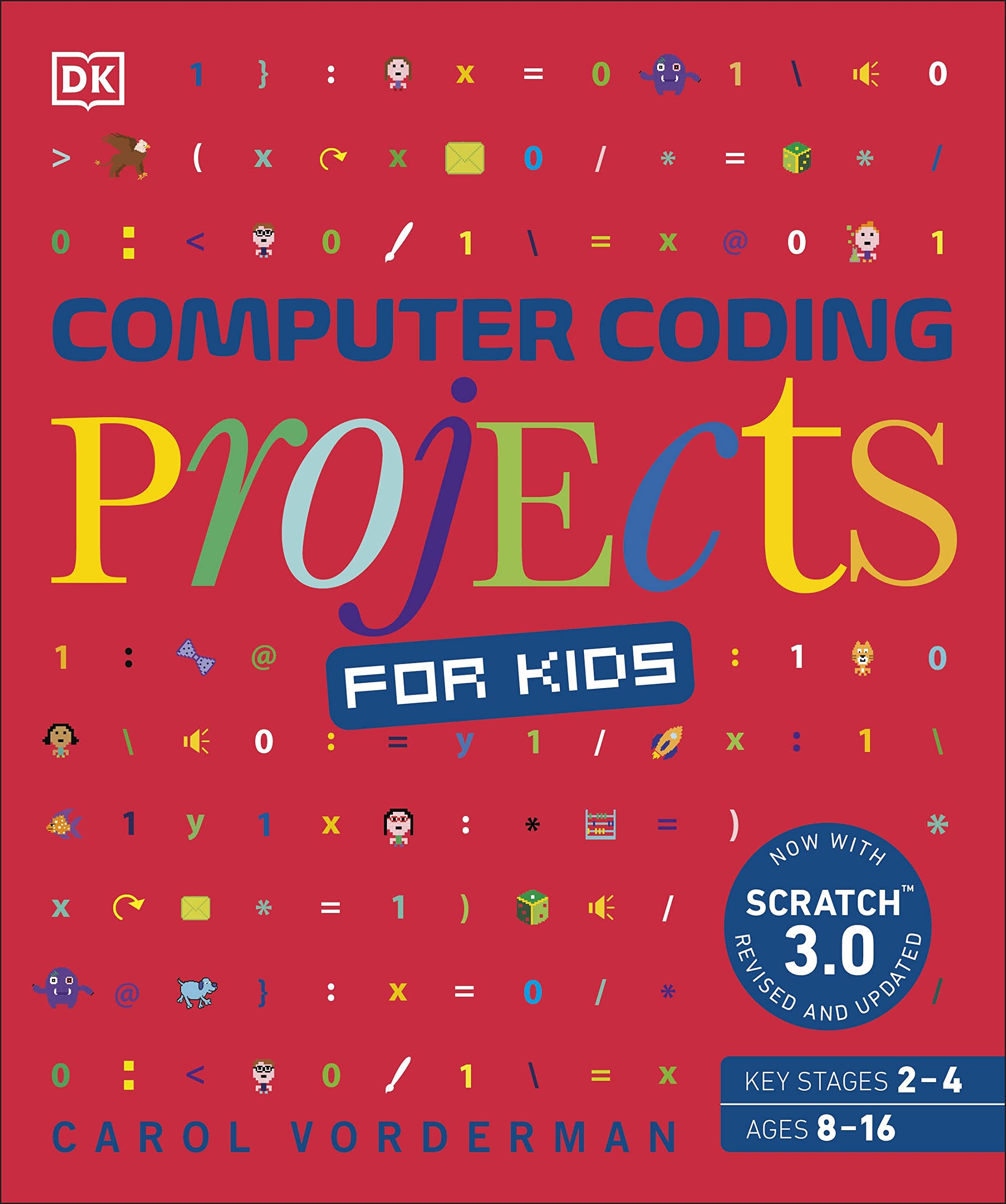 PENGUIN Computer Coding Projects for Kids: A unique step-by-step visual guide, from binary code to building games