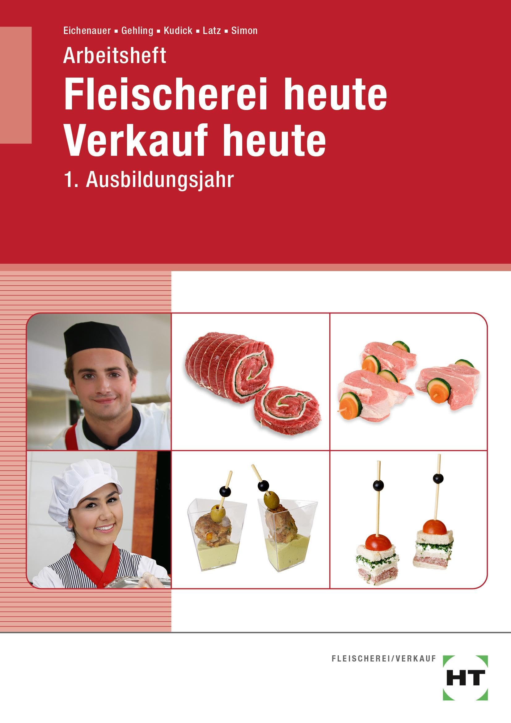 Arbeitsheft Fleischerei heute Verkauf heute: 1. Ausbildungsjahr
