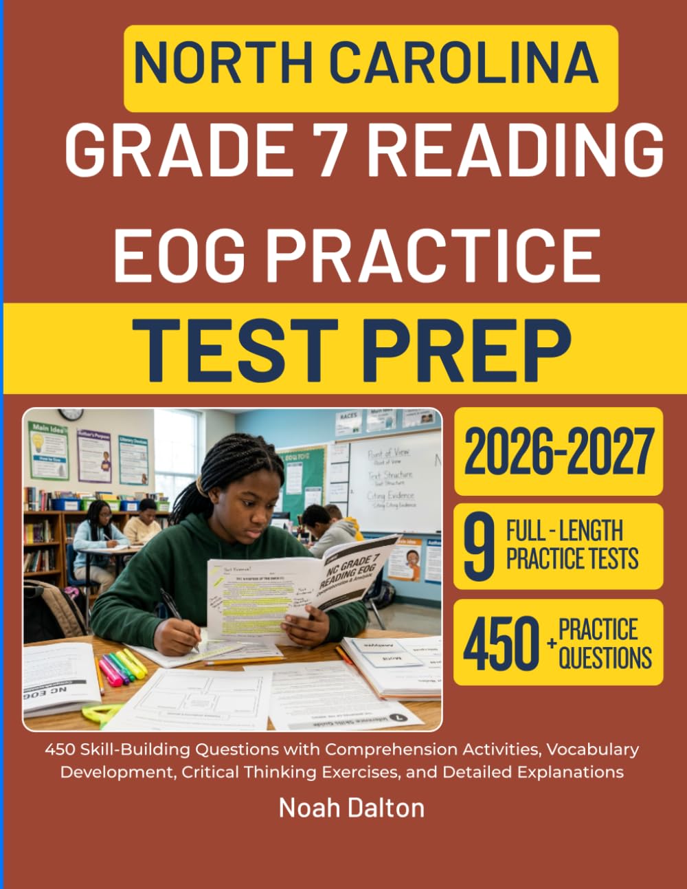 NORTH CAROLINA GRADE 7 READING EOG PRACTICE TEST PREP: 450 Skill-Building Questions with Comprehension Activities, Vocabulary Development, Critical Thinking Exercises, and Detailed Explanations