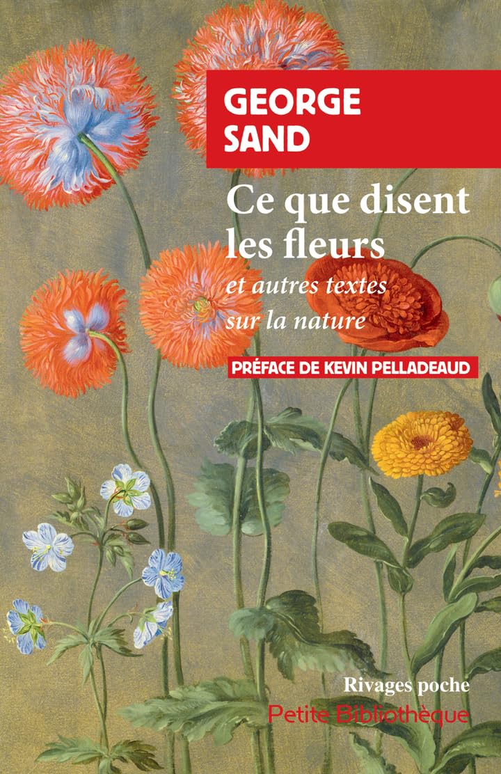 Ce que disent les fleurs: et autres textes sur la nature