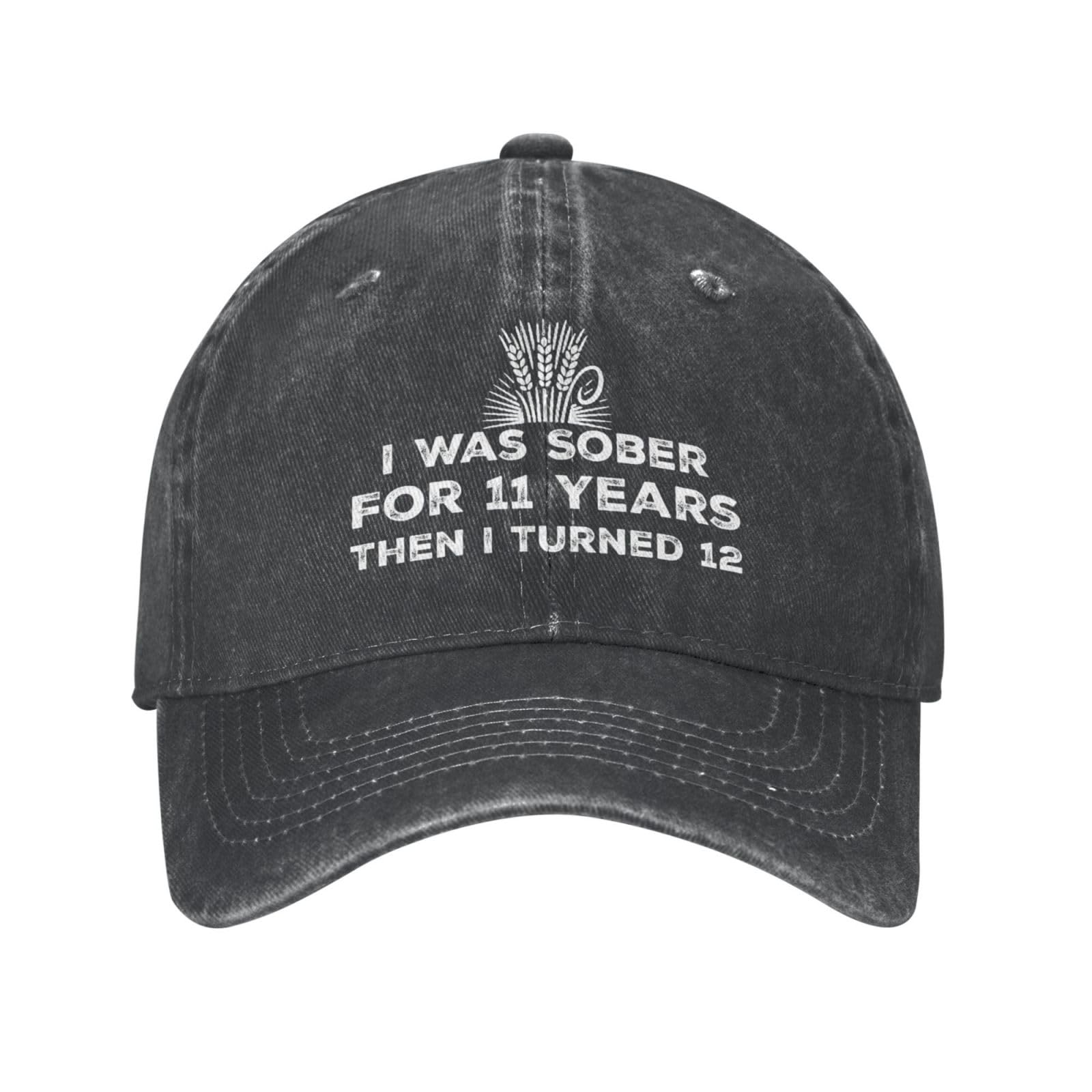 Nlwqekv Unisex Black Funny Hat I Was Sober For 11 Years Then I Turned 12 Hat For Women Dad Hat With Design Hat