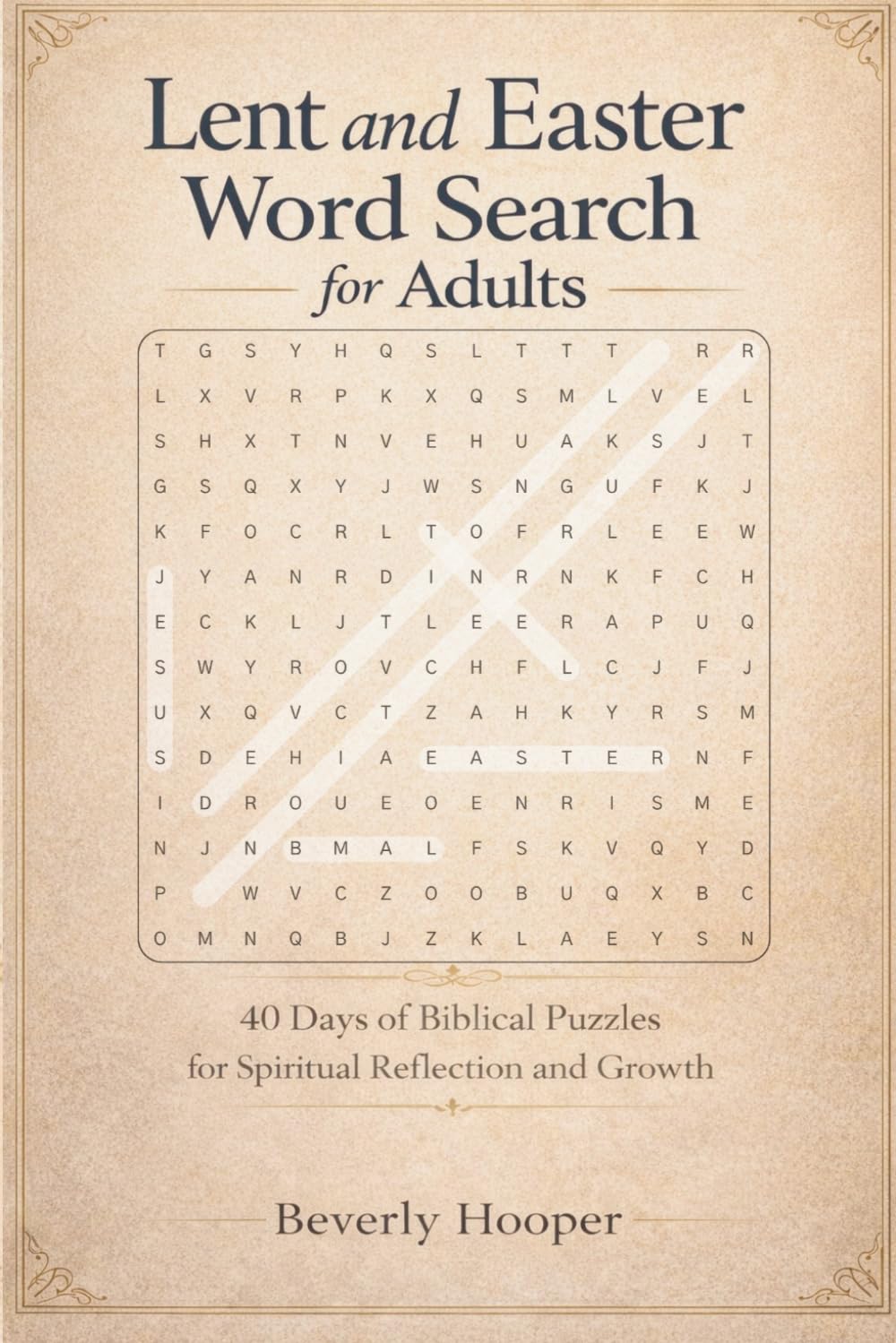 Lent and Easter Word Search for Adults: 40 Days of Biblical Puzzles for Spiritual Reflection and Growth