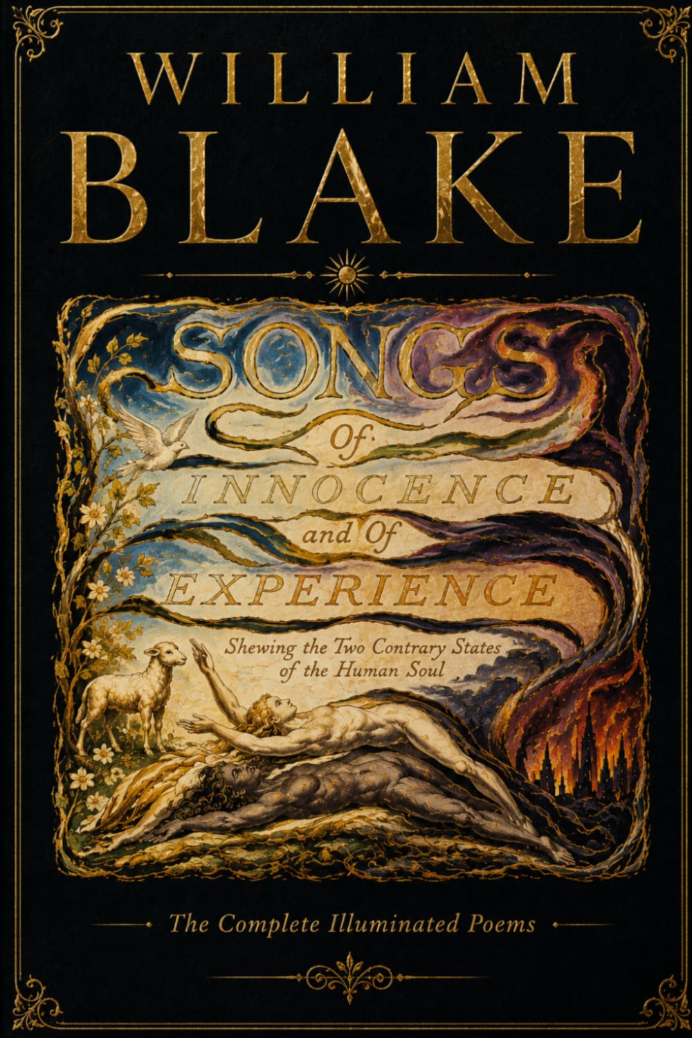 Songs of Innocence and of Experience: An Illuminated Edition with a Note on Every Poem, for the New Poet