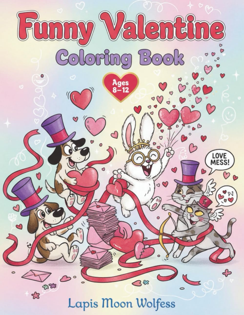 Funny Valentine Coloring Book for Kids: Silly Cats, Goofy Dogs & Laugh-Out-Loud Animal Scenes for Ages 8–12